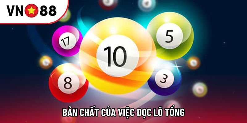 Bản chất của việc đọc lô tổng