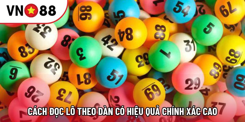 Cách đọc lô theo dàn có hiệu quả chính xác cao
