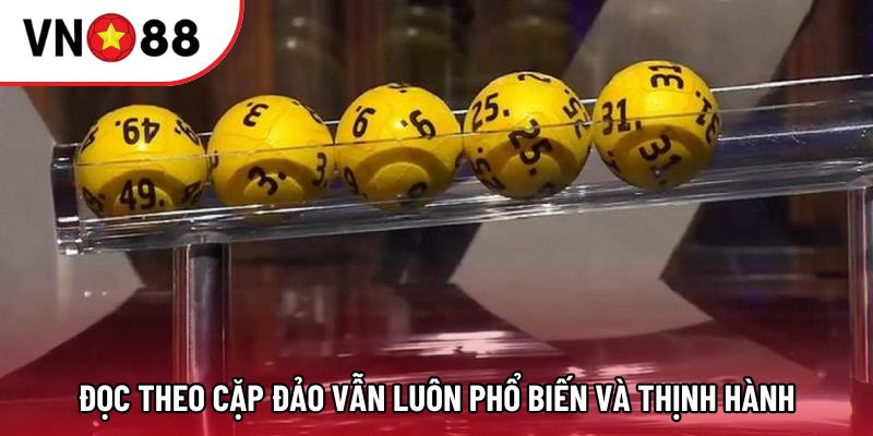 Đọc theo cặp đảo vẫn luôn phổ biến và thịnh hành