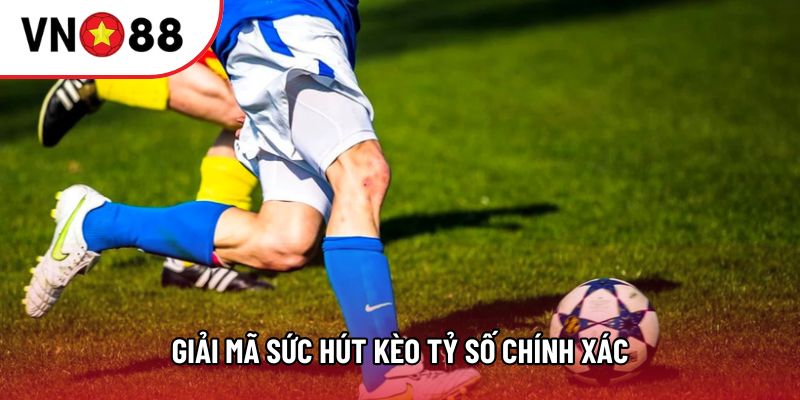 Giải mã sức hút kèo tỷ số chính xác Giải mã sức hút kèo tỷ số chính xác