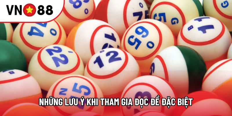 Những lưu ý khi tham gia đọc đề đặc biệt