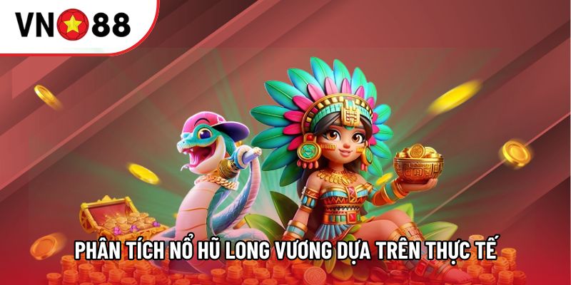 Phân tích Nổ Hũ Long Vương dựa trên cấu trúc vận hành thực tế Phân tích Nổ Hũ Long Vương dựa trên cấu trúc vận hành thực tế