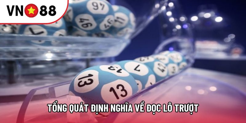 Tổng quát định nghĩa về đọc lô trượt