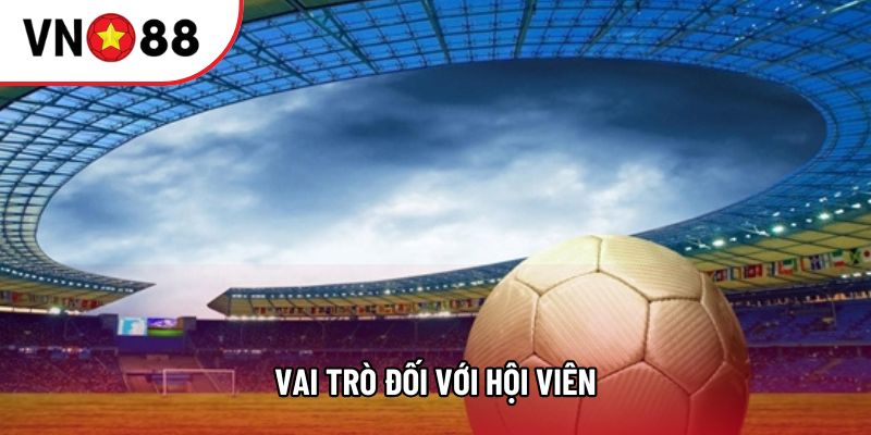 Vai trò đối với hội viên